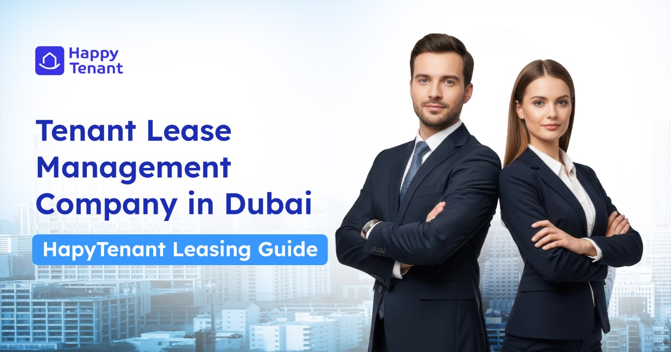 How Tenant Lease Management Company in Dubai Work?